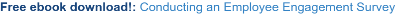 Free ebook download!:&nbsp;Conducting an Employee Engagement Survey  &nbsp;